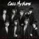 CALL MY NAME<Type-A>/CALL MY NAME[CD][ возвращенный товар вид другой A]