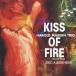  Kiss *ob* fire -/ Halo rudo*mei балка n* Trio [CD][ бумага жакет ][ возвращенный товар вид другой A]