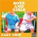 BOYS AND GIRLS/EASY GRIP[CD][ возвращенный товар вид другой A]