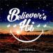 Believer's Hi/HOTSQUALL[CD][ возвращенный товар вид другой A]