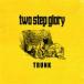 TRUNK/two step glory[CD][ возвращенный товар вид другой A]