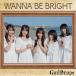 WANNA BE BRIGHT/giru Drop s[CD][ возвращенный товар вид другой A]