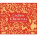 エンドレス・クリスマス〜ベスト・オブ・ウィンター・ラブ・ソングス〜/オムニバス[CD]【返品種別A】