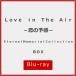 Love in The Air-ͽ-Eternal Memorial Collection BOX/,,,Ĺ[Blu-ray]ʼA