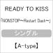NONSTOP Restart Dash (A-type)/READY TO KISS[CD]ʼA