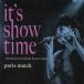 it's show time��15th Anniversary Special X'mas Concert��/paris match[CD]�����ʼ���A��