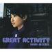 GREAT ACTIVITY/ࡹ[CD]̾סʼA