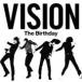 VISION/The Birthday[CD]̾סʼA
