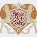 Sweet 30 Covers 〜歌姫達による洋楽カバーベストセレクション〜/オムニバス[CD]【返品種別A】