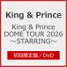 [ листов число ограничение ][ ограниченая версия ][ прибывший первым дополнительный подарок ]King & Prince DOME TOUR 2026 ~STARRING~( первый раз ограничение запись )[DVD]/King & Prince[DVD][ возвращенный товар вид другой A]