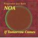 IF TOMORROW COMES/NOA[CD][ возвращенный товар вид другой A]