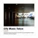 CITY MUSIC TOKYO transit/ сборник [CD][ возвращенный товар вид другой A]