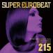 super euro beat VOL.215/ сборник [CD][ возвращенный товар вид другой A]