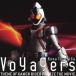 Voyagers *version FOURZE/�ڲ������[CD]�����ʼ���A��