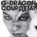 COUP D'ETAT[+ ONE OF A KIND  HEARTBREAKER]/G-DRAGON(from BIGBANG)[CD]ʼA