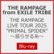 [ прибывший первым дополнительный подарок / первый раз specification ]THE RAMPAGE LIVE TOUR 2025 ~PRIMAL SPIDER~ ~.... нить ~[Blu-ray]/THE RAMPAGE from EXILE TRIBE[Blu-ray][ возвращенный товар вид другой A]