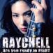 Are you ready to FIGHT(DVD付)/Raychell[CD+DVD]【返品種別A】