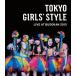 TOKYO GIRLS' STYLE LIVE AT BUDOKAN 2013()/ή[Blu-ray]ʼA