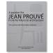 A PASSION FOR JEAN PROUVE.