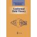 Conformal Field Theory (Graduate Texts in Contemporary Physics)