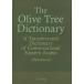 The Olive Tree Dictionary: A Transliterated Dictionary of Conversational Eastern Arabic (Palestinian) (Arabic and Englis