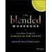 The Blended Workbook: Learning to Design the Schools of our Future