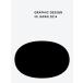 GRAPHIC DESIGN IN JAPAN 2014