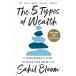 The 5 Types of Wealth: A Transformative Guide to Design Your Dream Life