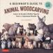 A Beginner*s Guide to Animal Woodcarving