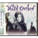 WILD ORCHID - Wild Orchid