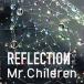 MrChildren / REFLECTION_5g-5445