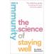 Immunity: The Science of Staying Well (Paperback)
