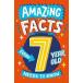 Amazing Facts Every 7 Year Old Needs to Know (Paperback)