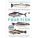 Four Fish: The Future of the Last Wild Food (Paperback)
