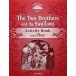 Classic Tales Second Edition: Level 2: The Two Brothers and the Swallows Activity Book and Play (Paperback  2 Revised edition)