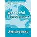 Oxford Read and Discover: Level 6: Wonderful Ecosystems Activity Book (Paperback)