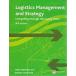 Logistics Management and Strategy: Competing Through the Supply Chain (Paperback 3 Rev ed)