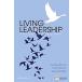 Living Leadership: A Practical Guide for Ordinary Heroes (Paperback 3 ed)
