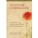 To Offer Compassion: A History of the Clergy Consultation Service on Abortion (Paperback)