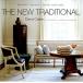 The New Traditional: Reinvent - Balance - Define Your Home (Hardcover)