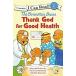 The Berenstain Bears Thank God for Good Health: Level 1 (Paperback)