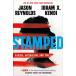Stamped: Racism Antiracism and You: A Remix of the National Book Award-Winning Stamped from the Beginning (Hardcover)