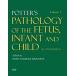 Potter's Pathology of the Fetus Infant and Child: 2-Volume Set with CD-ROM [With CDROM] (Hardcover 2 Revised)