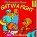 The Berenstain Bears Get in a Fight (Paperback)