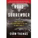 Road to Surrender: Three Men and the Countdown to the End of World War II (Paperback)