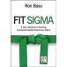 Fit Sigma: A Lean Approach to Building Sustainable Quality Beyond Six Sigma (Hardcover)