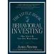 The Little Book of Behavioral Investing - How not to be your own worst enemy (Hardcover)