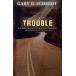 Trouble (Paperback Reprint)
