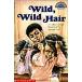 Wild Wild Hair (Paperback)