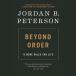 Beyond Order: 12 More Rules for Life (Audio CD Unabridged)